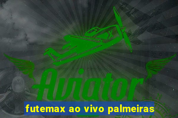 futemax ao vivo palmeiras